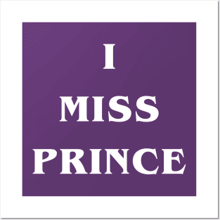 I Miss Prince Posters and Art